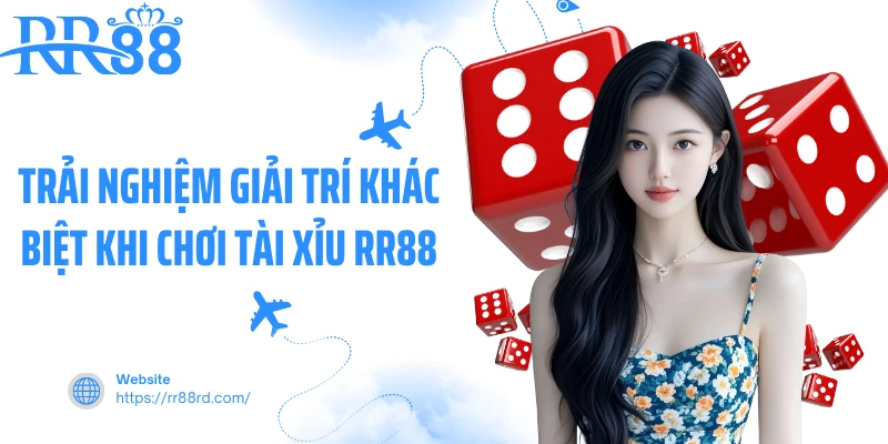 Trải nghiệm giải trí khác biệt khi chơi tài xỉu RR88 Trải nghiệm giải trí khác biệt khi chơi tài xỉu RR88